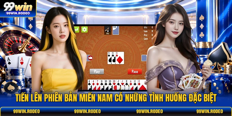 Tiến lên phiên bản miền Nam có những tình huống đặc biệt